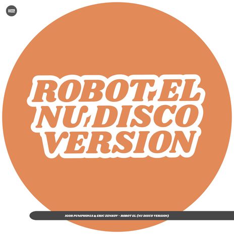 Robot El (Nu Disco Version) ft. Eric Zenkov | Boomplay Music