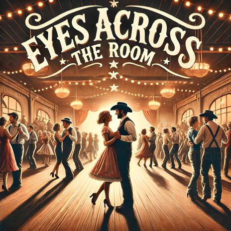 Eyes Across The Room | Boomplay Music