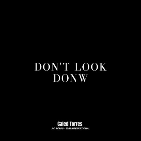 Don't Look Donw | Boomplay Music