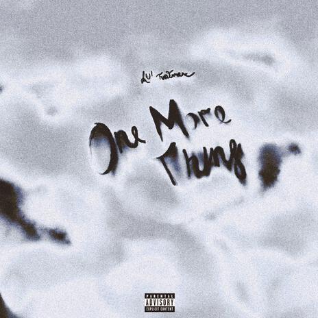 One More Thing | Boomplay Music