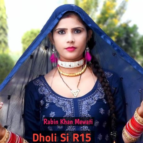 Dholi Si R15 | Boomplay Music