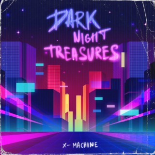 Dark Night Treasures