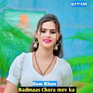 Badmas Chhora Mev Ka