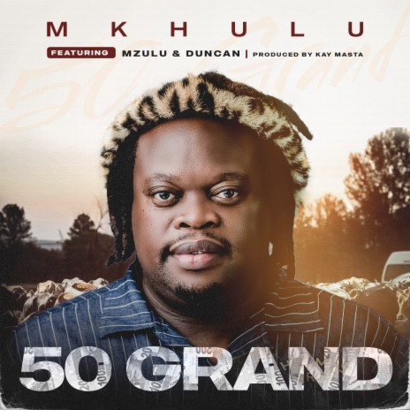 50 Grand ft. Mzulu & Duncan | Boomplay Music