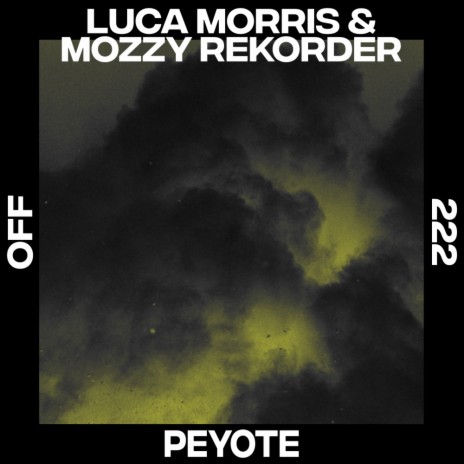 Peyote (Original Mix) ft. Mozzy Rekorder