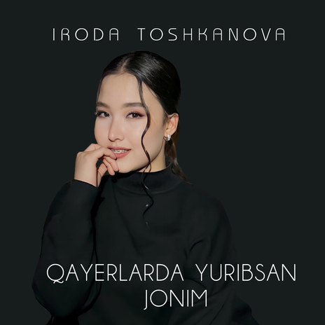 Qayerlarda Yuribsan Jonim | Boomplay Music