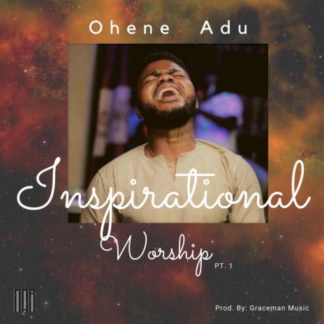 Inspirational Worship, Pt. 1 | Boomplay Music