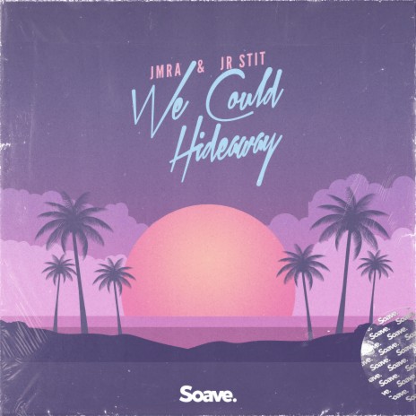 We Could Hideaway (feat. Jr Stit) | Boomplay Music