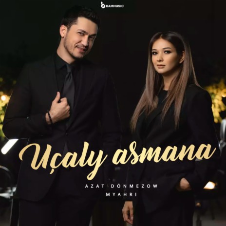 Uçaly Asmana ft. Myahri | Boomplay Music