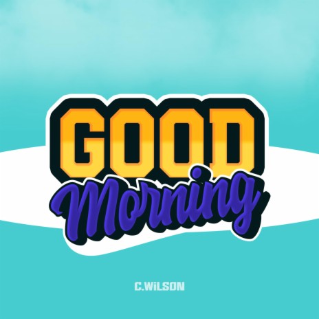 Good Morning | Boomplay Music