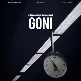 GONI (SPEED UP)