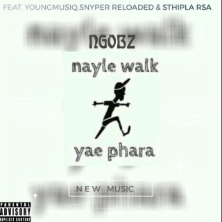 Nayle walk (To Tyler Icu,Nandipha 808 & Ceeka)