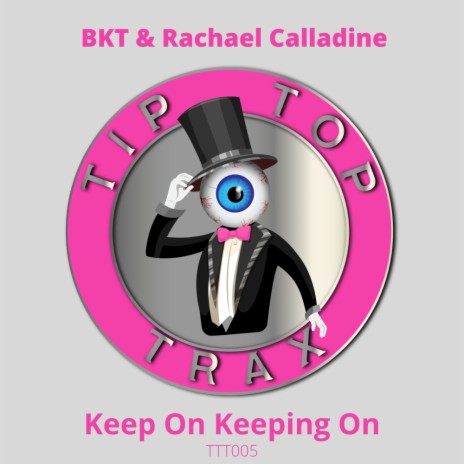 Keep On Keeping On (Original Mix) ft. Rachael Calladine | Boomplay Music