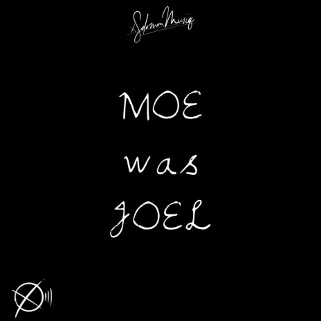 Moe Was Joel | Boomplay Music