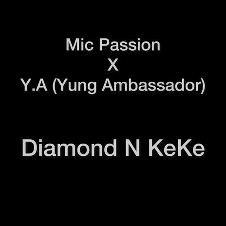 Diamond N Keke) ft. Y.A. (Yung Ambassador) | Boomplay Music