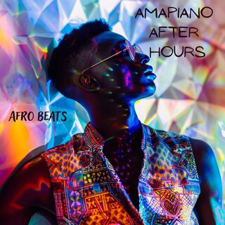 Amapiano After Hours: Afro Beats, Funky Vibes for Late Night Parties