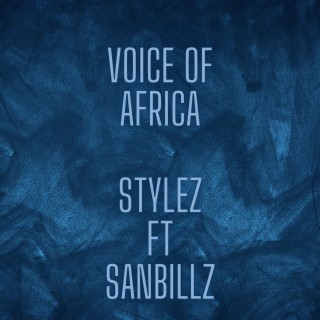 Voice of Africa (feat. Sanbillz)