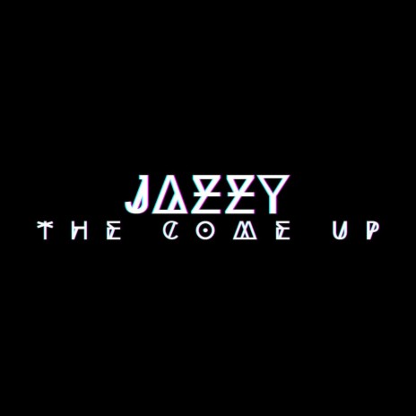 The Come Up | Boomplay Music