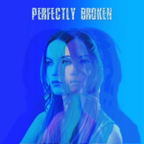 Perfectly Broken | Boomplay Music