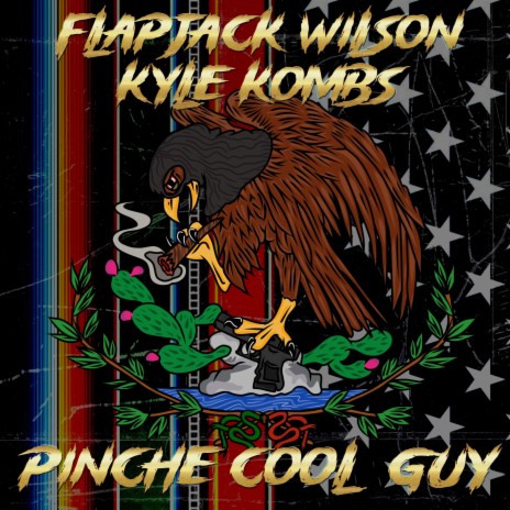 Pinche Cool Guy ft. Kyle Kombs | Boomplay Music
