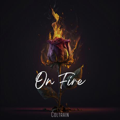 On Fire | Boomplay Music