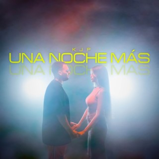 Una Noche Más lyrics | Boomplay Music