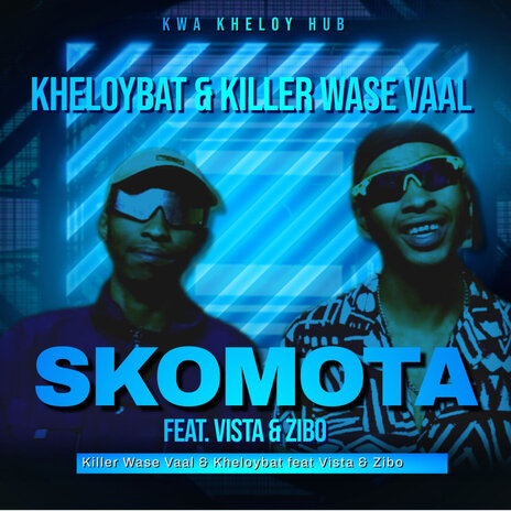 Skomota ft. Killer Wase Vaal, Vista & Zibo