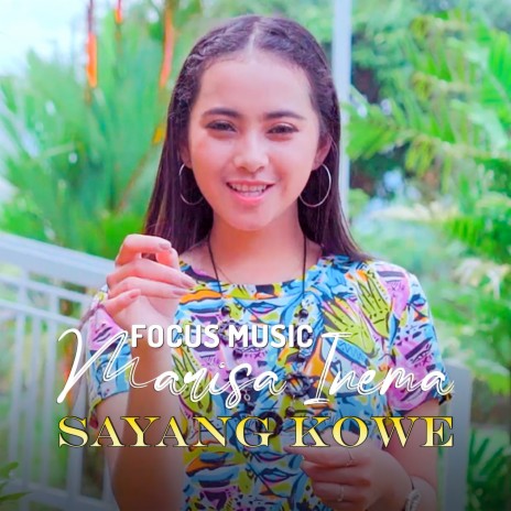 Sayang Kowe ft. Marisa Inema | Boomplay Music