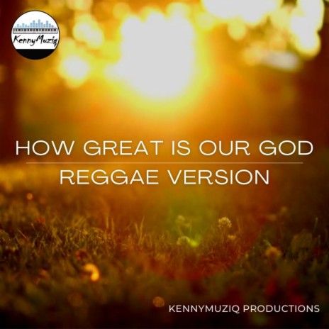 How Great Is Our God | Boomplay Music