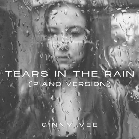 Tears In The Rain (Piano Version) | Boomplay Music