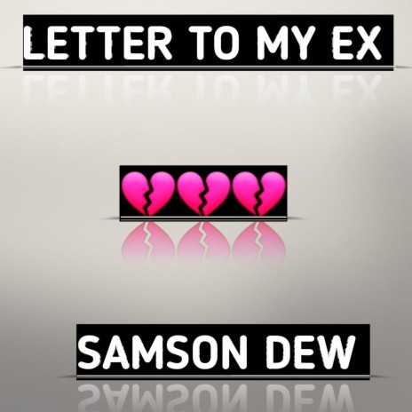 Letter to my ex | Boomplay Music