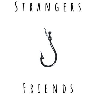 Strangers and Friends