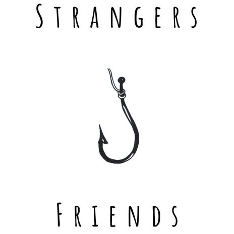 Strangers and Friends | Boomplay Music