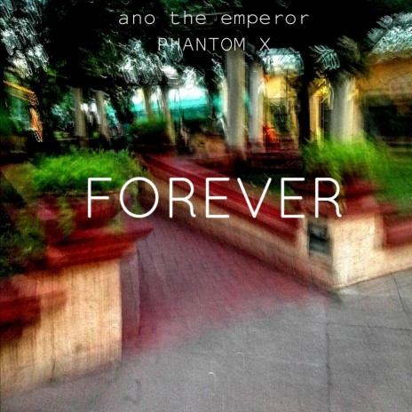 Forever (feat. PHANTOM X)