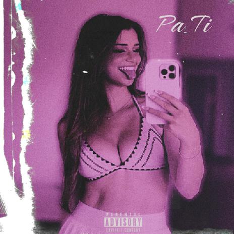 Pa Ti ft. El R OFFICIAL