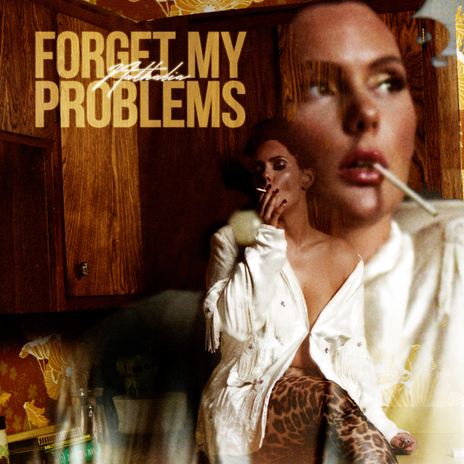 Forget My Problems | Boomplay Music