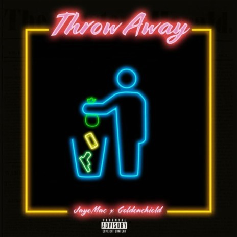 Throw Away ft. Jaye Mac | Boomplay Music