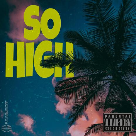 So High | Boomplay Music