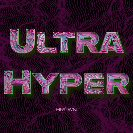 Ultra Hyper | Boomplay Music