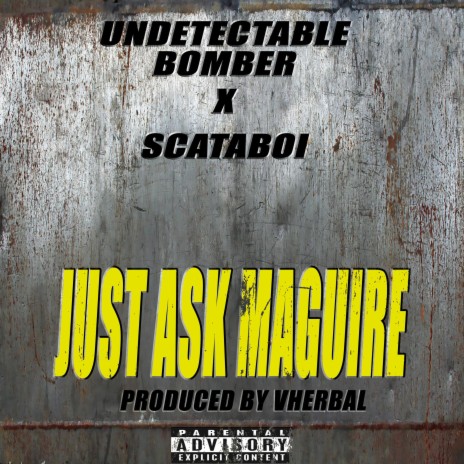 Just Ask Maguire ft. Scataboi | Boomplay Music