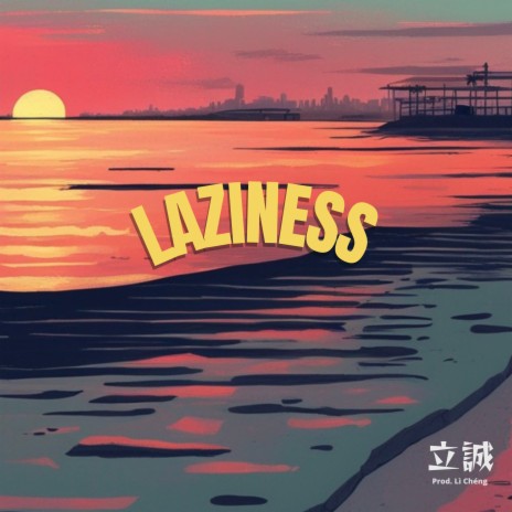 Laziness | Boomplay Music