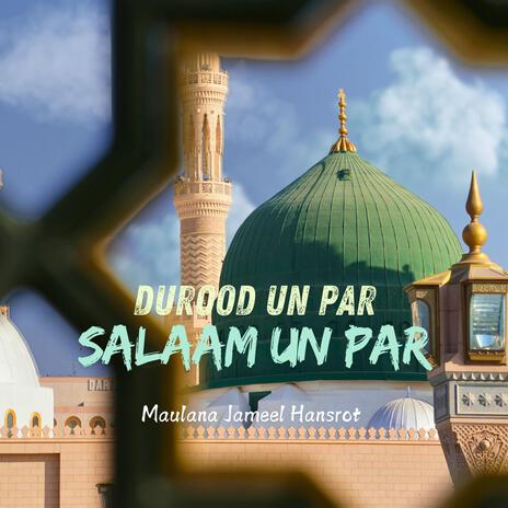 Salam Un Par Durood Un Par | Boomplay Music