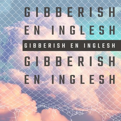 Gibberish En Inglesh | Boomplay Music