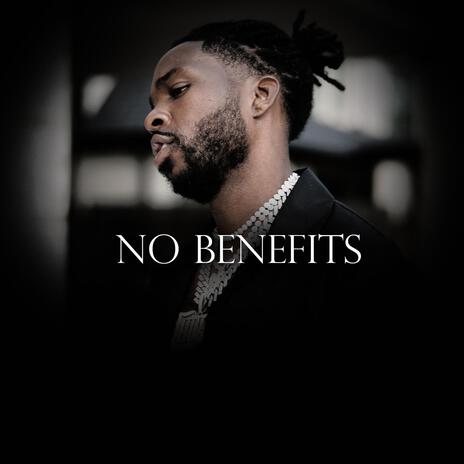 No Benefits | Boomplay Music