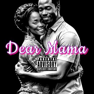 Dear Mama