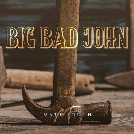 Big Bad John | Boomplay Music