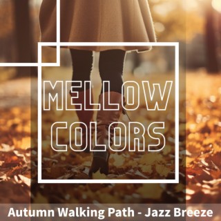 Autumn Walking Path - Jazz Breeze