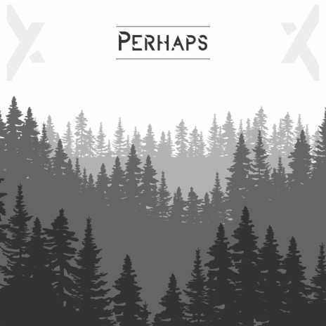 Perhaps | Boomplay Music