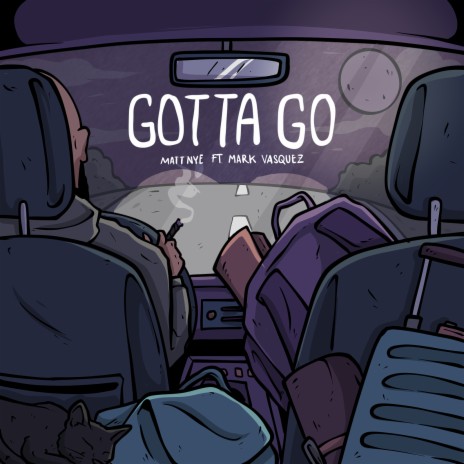 Gotta Go ft. Mark Vasquez | Boomplay Music