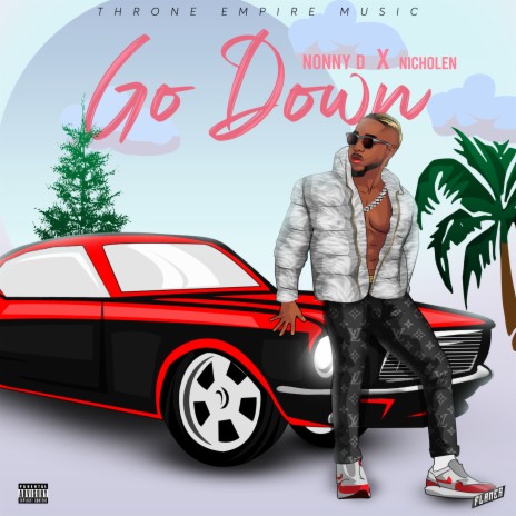 Go Down ft. NICHOLEN | Boomplay Music